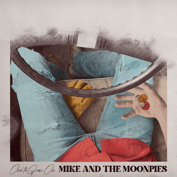 Mike and the Moonpies - One to Grow On